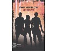 Le belve - Winslow Don
