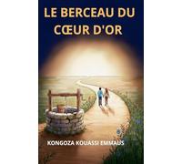 LE BERCEAU DU C¿UR D'OR