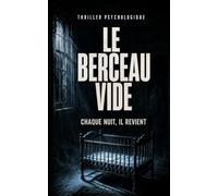 LE BERCEAU VIDE: NE REGARDEZ PAS DANS LE BERCEAU