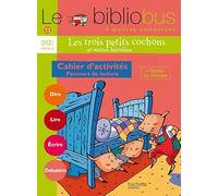 Le bibliobus. CP/CE1, cycle 2. Parcours de lecture de 4 oeuvres littéraires. Per le Scuole elementari: Cycle 2 CP/CE1 Les trois petits cochons (Cahier d'activites): 13