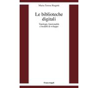 Le biblioteche digitali. Tecnologie, funzionalità e modelli di sv