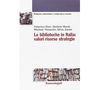 Le biblioteche in Italia: valori, risorse, strategie
