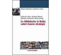 Le biblioteche in Italia: valori, risorse, strategie