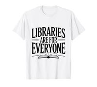 Le biblioteche Sono per Tutti Gli Amanti dei Libri inclusivi Maglietta
