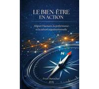 Le bien-être en action: Aligner l'humain, la performance et la culture organisationnelle