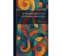 Le bienheureux fra Giovanni Angelico
