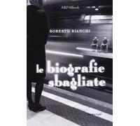 Le biografie sbagliate