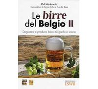 Le birre del Belgio. Degustare e produrre bière de Garde e saison. Vol. 2