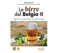 Le birre del Belgio. Degustare e produrre bière de Garde e saison. Vol. 2