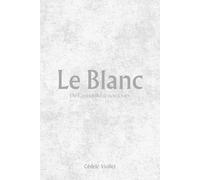 Le Blanc: De l’antiquité à nos jours