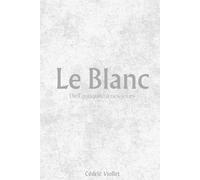 Le Blanc: De l’antiquité à nos jours