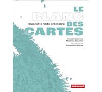 Le Blanc des cartes: Quand le vide s'éclaire