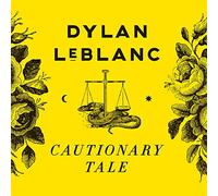 Le Blanc Dylan - Cautionary Tale