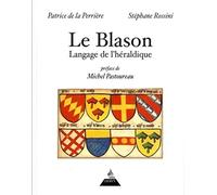 Le blason: Langage de l'héraldique