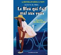 Le Bleu qui fait Mal aux Yeux: Nouvelles des Mers du Sud: Volume 2