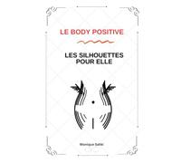 Le Body Positive - Les Silhouettes Pour Elle