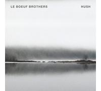 Le Boeuf Brothers HUSH (CD)
