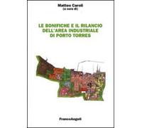 Le bonifiche e il rilancio dell'area industriale di Porto Torres