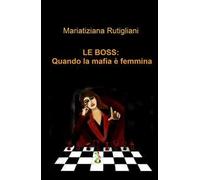 Le boss: quando la mafia e femmina