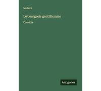 Le bourgeois gentilhomme: Comédie
