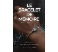 Le Bracelet de Mémoire: Entre les mondes