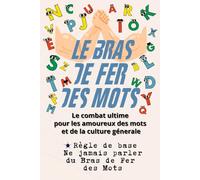 Le Bras de Fer des Mots: Le Combat Ultime pour les Amoureux des Mots et de la Culture Génerale