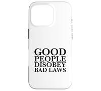 Le brave persone disobbediscono alle cattive leggi (dichiarazione di resistenza) Custodia per iPhone 16 Pro