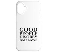 Le brave persone disobbediscono alle cattive leggi (dichiarazione di resistenza) Custodia per iPhone 16 Plus