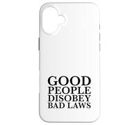 Le brave persone disobbediscono alle cattive leggi (dichiarazione di resistenza) Custodia per iPhone 16 Plus