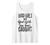 Le Brave Ragazze Sono Cattive Ragazze Che Non vengono catturate - Divertente Canotta