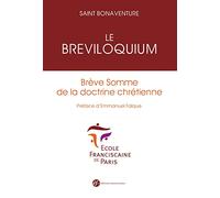 Le Breviloquium. BREVE SOMME DE LA DOCTRINE CHRÉTIENNE