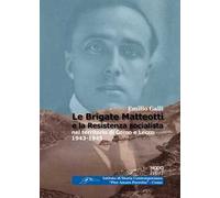 Le brigate Matteotti e la resistenza socialista nel territorio di Como e Lecco 1943-1945
