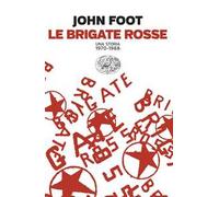 Le Brigate rosse. Una storia (1970-1988)