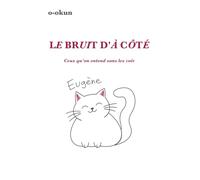 Le bruit d'à côté: Ceux qu’on entend sans les voir