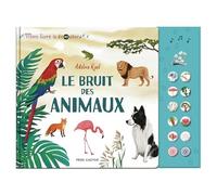 Le bruit des animaux - Mon livre à écouter