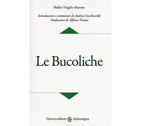 Le bucoliche. Testo latino a fronte. Ediz. critica