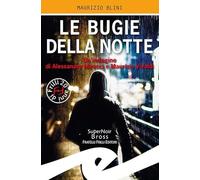 Le bugie della notte. Un'indagine di Alessandro Meucci e Maurizio Vivaldi