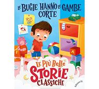 Le bugie hanno le gambe corte. Stampatello maiuscolo. Ediz. a colori