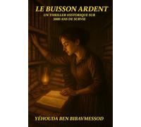 LE BUISSON ARDENT: Témoignage Éternel