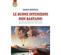 Le buone intenzioni non bastano!