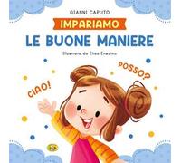 Le buone maniere. Ediz. a colori