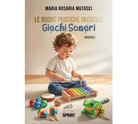 Le buone pratiche musicali. Giochi sonori