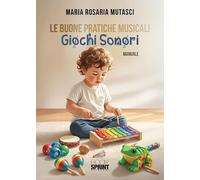 Le buone pratiche musicali. Giochi sonori