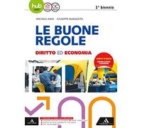 Le buone regole. Diritto economia. Per il primo biennio delle Scuole superiori. Con e-book. Con espansione online