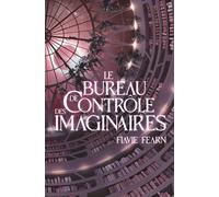Le Bureau de Contrôle des Imaginaires: space fantasy adulte
