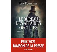 Le Bureau des affaires occultes – Premio Maison de la Presse 2021 – Les Éditions Albin Michel