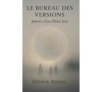 LE BUREAU DES VERSIONS: poèmes d’un Dôme lent