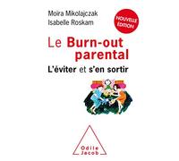 Le Burn-out parental: L'éviter et s'en sortir
