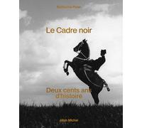 Le Cadre noir: Deux cents ans d'histoire