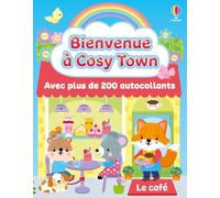 Le café - Bienvenue à Cosy Town - dès 3 ans